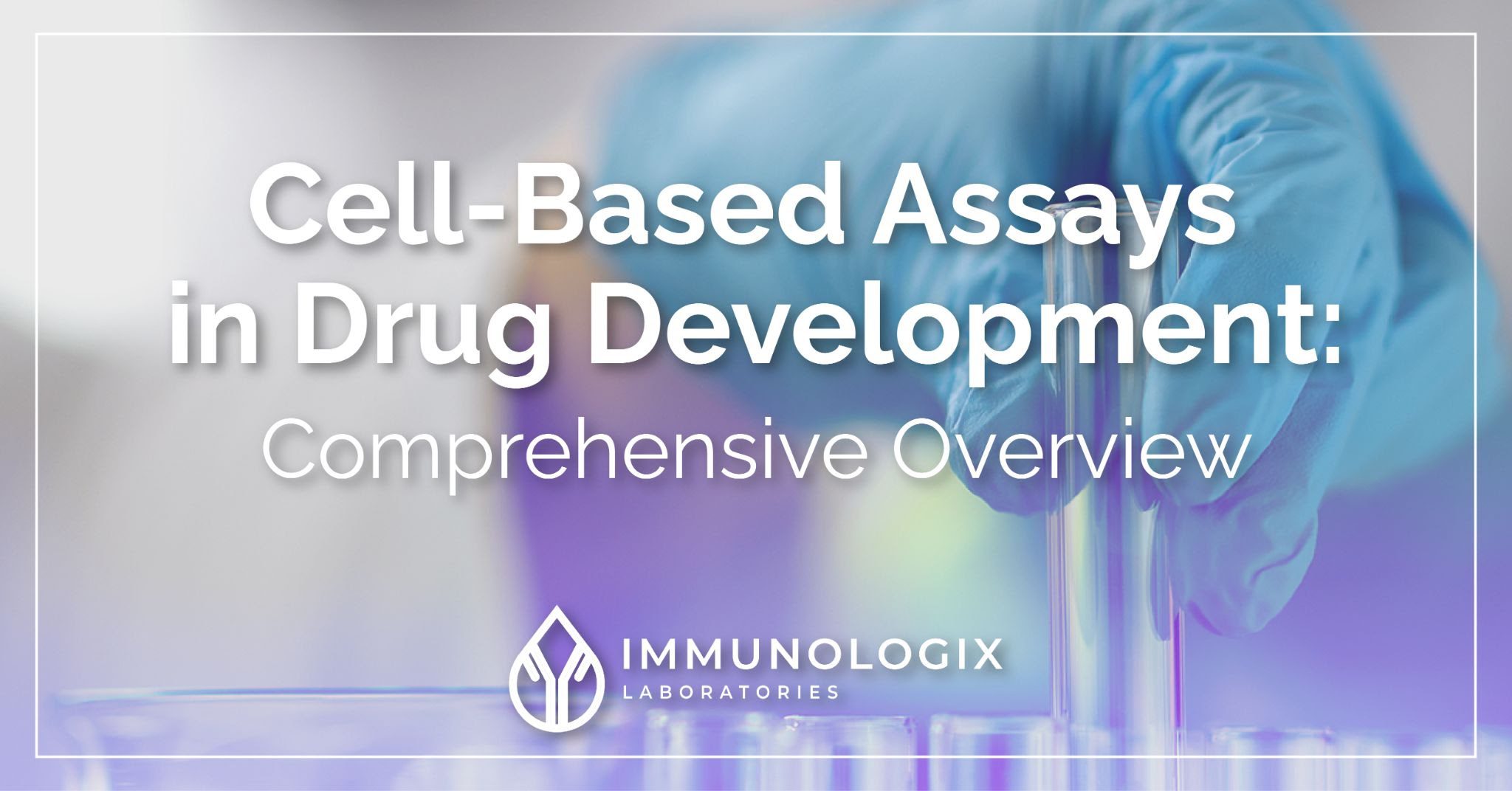 cell-based-assays-in-drug-development-comprehensive-overview